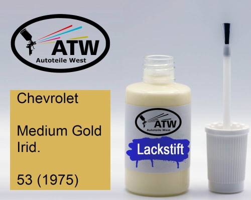 Chevrolet, Medium Gold Irid., 53 (1975): 20ml Lackstift, von ATW Autoteile West.